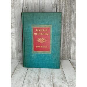 Familiar Quotations by John Bartlett Hardcover Book 1955 Thirteenth Centennial E